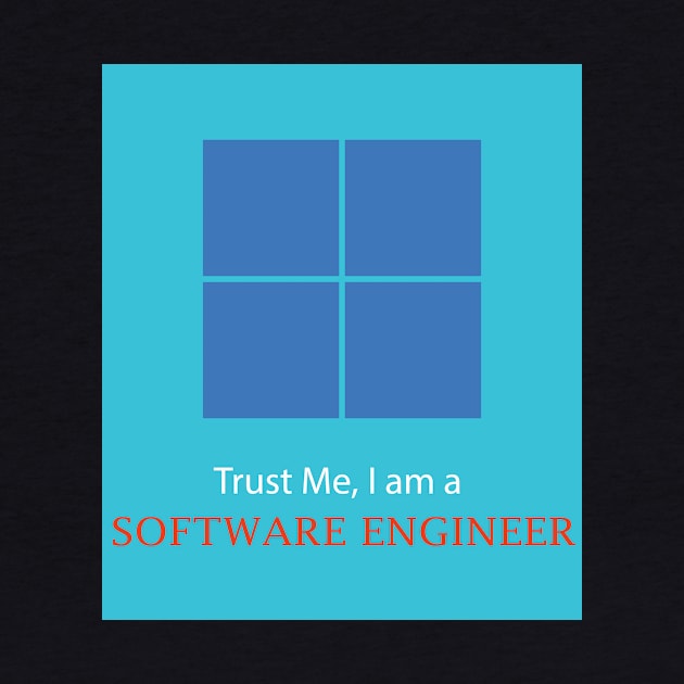 Trust me I am a computer software engineer best design by PrisDesign99